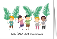French Palm Sunday Bon fete des Rameaux with Group of Children card
