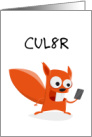 Goodbye from Squirrel with Cell Phone and CUL8R Text card