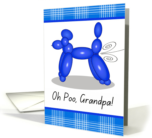 Grandpa Funny Belated Birthday with Poodle Balloon Leaking card