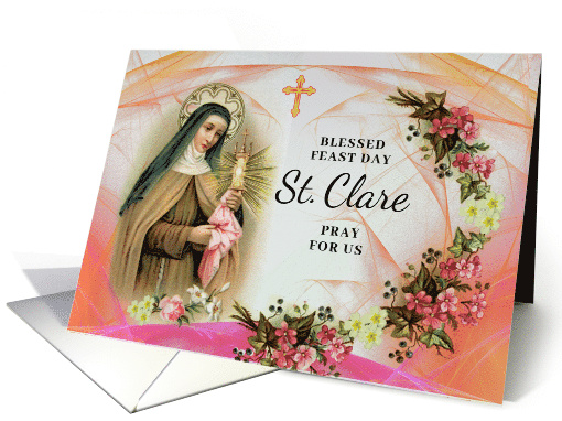 Blessed Feast Day of St Clare of Assisi with Aura and Flowers card