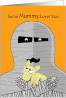 Halloween, Cute Mummy Holding a Puppy Mummy, Some Mummy Loves You card