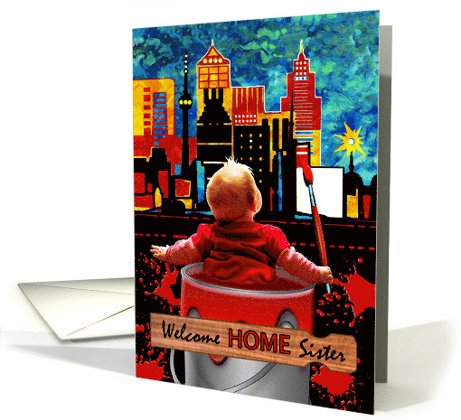 Welcome Home Sister Child Painting the Town Red with Skyscrapers card