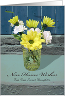 New Home Wishes for Daughter, Custom Front, Flowers in Jar card