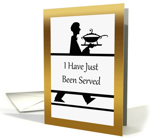 I Have Just Been Served with Divorce Papers Announcement card