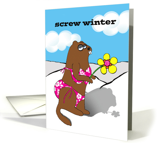 Funny Groundhog Day Screw Winter Groundhog in Bikini with Flower card