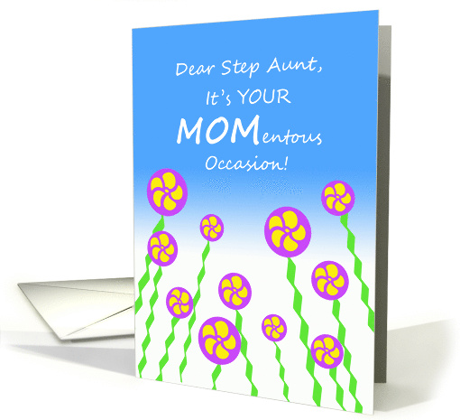 Mother's Day for Step Aunt, MOMentous Occasion, Abstract Flowers card