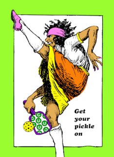Get Your Pickle On...