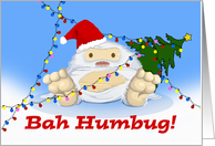 Bah Humbug I’m Not Yeti for Christmas Decorating the Tree card