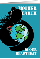 Gaia, Mother Earth is Our Heartbeat, Earth Day card