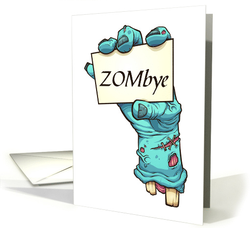 Zombye, Funny Goodbye, Zombie Hand Holding a card (1530268)