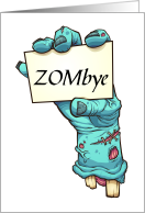 Zombye, Funny Goodbye, Zombie Hand Holding a Card