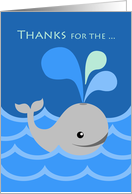 Thanks for the Whale of a Good Time Thanks for Coming to Party card