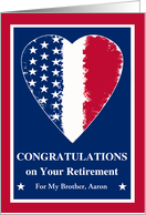 For Brother Military Retirement Custom Front Text with Patriotic Heart card