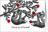 Custom Front Valentine’s Day with You’re Slothsome Sloths card