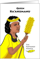 Queen Ka‘ahumanu’s Birthday, March 17, Hawaiian Royalty card