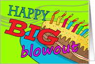 Big Blowout Birthday, Words and Cake Blowing Away card