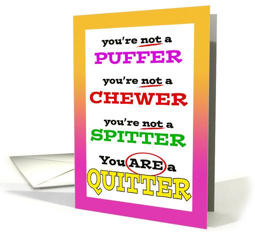 Congratulations on Quitting Tobaccco, You Are a Quitter card (1584858)