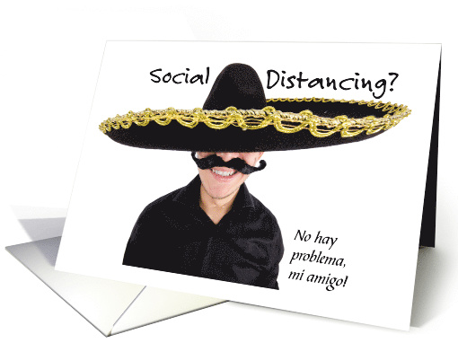 Funny Social Distancing with Guy Wearing Sombrero card (1606734)