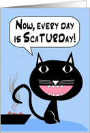 Funny Congratulations on New Cat Every Day is Scaturday card
