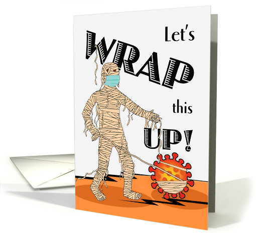 Halloween Mummy Wrapping Up Covid 19 Virus card (1638984)