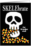 Skelebrate Halloween Custom Front for Grandpa Jack with Candy Corn card