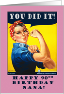 Nana 90th Birthday with Rosie the Riveter You Did It card