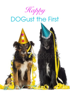 Dogust the First...