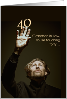 Grandson in Law 40th Birthday Humor Touching Forty card