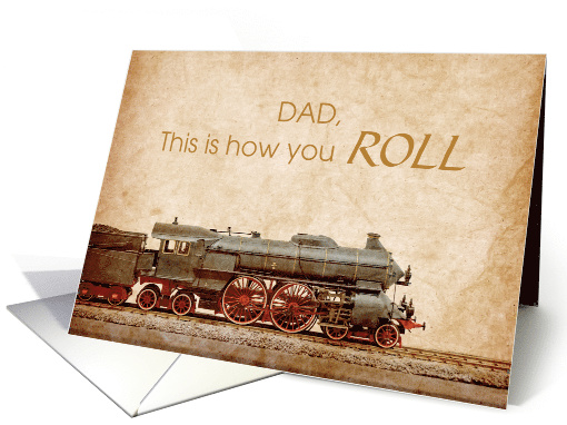 For Dad Birthday Vintage Steam Locomotive Model card (1915162)