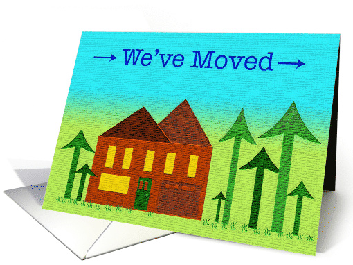 We've Moved New Address Announcement House and Trees card (308707)