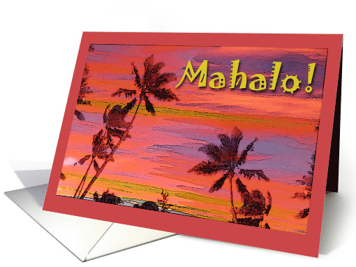 Mahalo Thank You in Hawaiian with Colorful Sunrise card (660748)