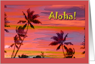 Aloha! Hello or Hi in Hawaiian, Island Sunrise at Dawn card