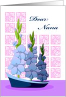 Grandparents Day For Nana with Blue Violet Gladiolus Flowers card