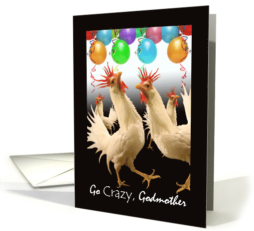 Birthday for Godmother with Crazy Chicken Dance Under Balloons card