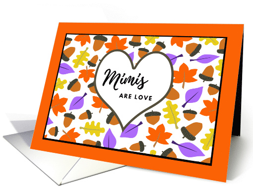 Mimi Birthday Mimis Are Love with Autumn Leaves and Acorns card
