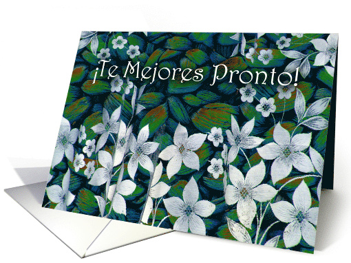 Get Well in Spanish with White Flowers and Te Mejores Pronto card