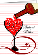 Belated Valentine’s Day Wishes with Wine Glass Full of Hearts card
