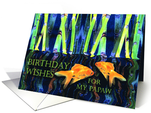 Papaw Birthday with Fish in Water and Bamboo card (766634)
