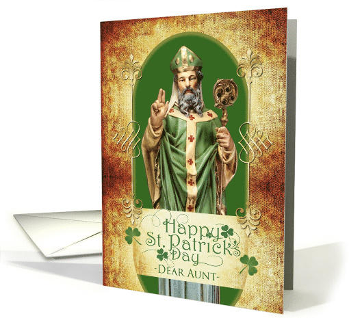 St. Patrick's Day for Aunt with Saint Patrick and Irish Blessing card