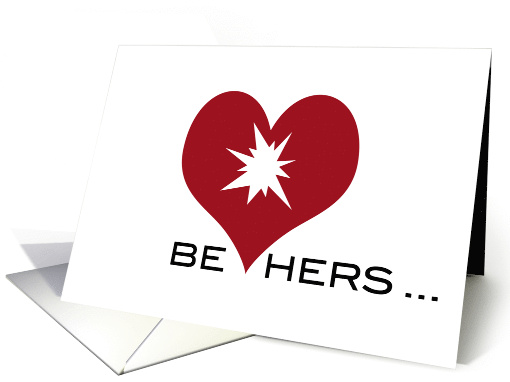 Anti Valentine's Day Card with Be Hers and Busted Heart card (771488)