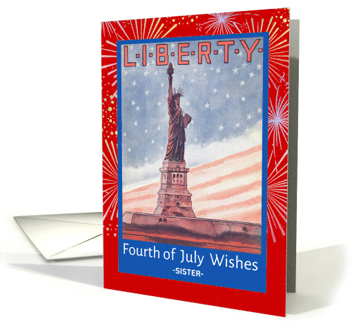 For Sister Fourth of July Wishes with Statue of Liberty... (774242)