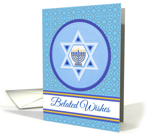 Belated Wishes for Hanukkah with Menorah and Star of David card