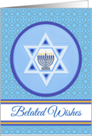 Belated Wishes for Hanukkah with Menorah and Star of David card