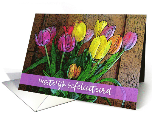 Happy Birthday in Dutch with Colorful Tulips and Wood card (894119)