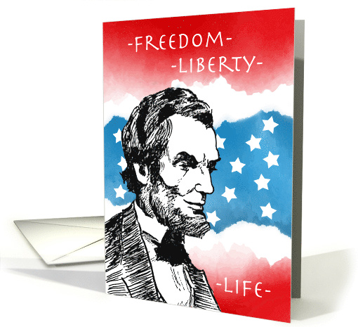 Presidents' Day with Abe Lincoln and Freedom Liberty Life card