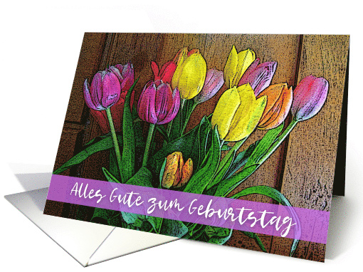 German Birthday Alles Gute zum Geburtstag with Tulips on Wood card