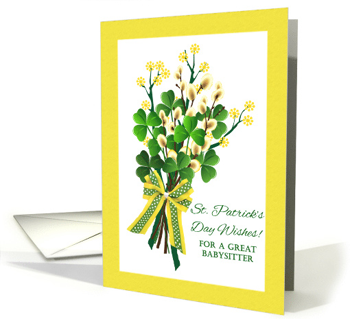 St. Patrick's Day Wishes for Babysitter with Shamrock Bouquet card