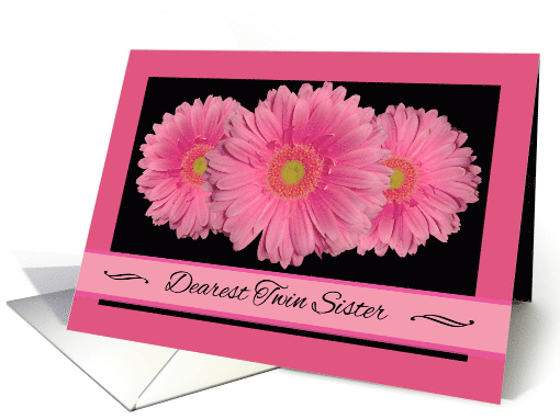 Birthday for Twin Sister with Pink Gerbera Daisies card (918692)