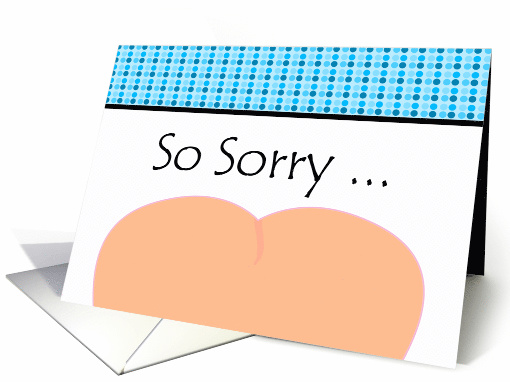 Funny Apology, So Sorry I Was an Ass card (930025)