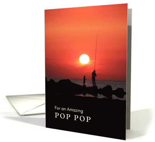 For Pop Pop Grandparents Day with Fishing at Sunset Scene card